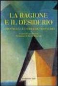 La ragione e il desiderio. La battaglia culturale dei nuovi laici