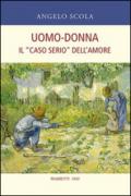 Uomo-donna. Il «caso serio» dell'amore