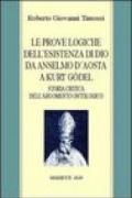 Le prove logiche dell'esistenza di Dio da Anselmo d'Aosta a Kurt Gödel. Storia critica dell'argomento ontologico