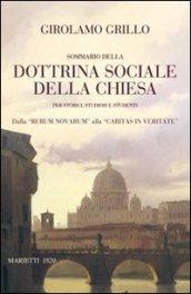 Sommario della dottrina sociale della Chiesa per storici, studiosi e studenti. Dalla «Rerum novarum» alla «Caritas in veritate»
