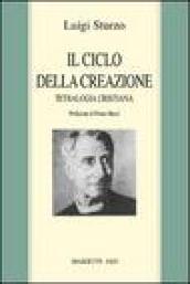 Il ciclo della creazione. Tetralogia cristiana. Poema drammatico in un prologo e quattro azioni