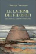 Le lacrime dei filosofi. L'idea di salvezza in Occidente