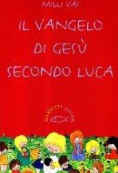 Il Vangelo di Gesù secondo Luca