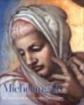 Michelangelo. Gli affreschi della Cappella Sistina. Ediz. illustrata