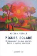 Figura solare. Un rinnovamento radicale dell'arte