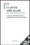 La storia nella scuola. Ricerca storica ed esperienze didattiche