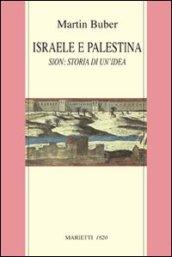 Israele e Palestina. Sion: storia di un'idea