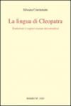 La lingua di Cleopatra. Traduzioni e sopravvivenze decostruttive
