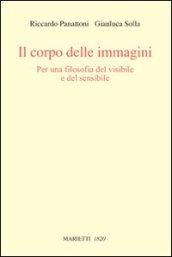 Il corpo delle immagini. Per una filosofia del visibile e del sensibile