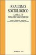 Realismo sociologico. La realtà non ama nascondersi