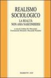 Realismo sociologico. La realtà non ama nascondersi