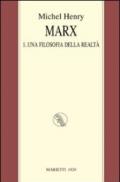 Marx. 1.Una filosofia della realtà