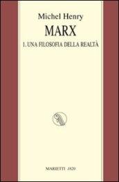 Marx. 1.Una filosofia della realtà