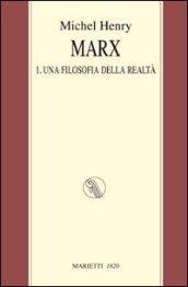 Marx. 1.Una filosofia della realtà