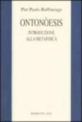 Ontonòesis. Introduzione alla metafisica per un amico pasticciere