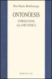 Ontonòesis. Introduzione alla metafisica per un amico pasticciere