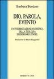 Dio, parola, evento. Un'interrogazione filosofica della teologia di Eberhard Jüngel