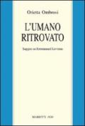 L'umano ritrovato. Saggio su Emmanuel Lévinas