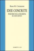 Idee concrete. Percorsi nella filosofia di John Dewey