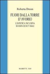 Fuori dalla torre d'avorio. L'estetica inclusiva di John Dewey oggi