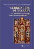 L'ebreo Gesù di Nazaret. Un contributo al dialogo fra Jacob Neusner e Benedetto XVI