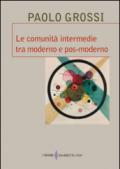 Le comunità intermedie tra moderno e pos-moderno