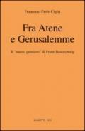 Fra Atene e Gerusalemme. Il nuovo pensiero di Franz Rosenzweig