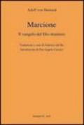 Marcione. Il Vangelo del Dio straniero