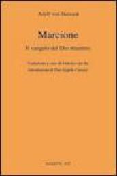 Marcione. Il Vangelo del Dio straniero