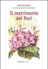 Il matrimonio dei fiori. Il mio giardino incantato