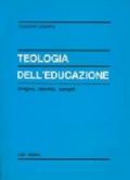 Teologia dell'educazione. Origine, identità, compiti