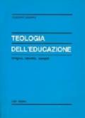 Teologia dell'educazione. Origine, identità, compiti