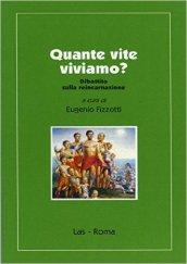 Quante vite viviamo? Dibattito sulla reincarnazione