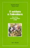 Il soldato e l'obiettore. Una ricerca sul servizio militare e civile