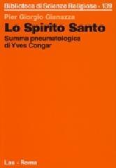 Lo spirito Santo. Summa pneumatologica di Yves Congar