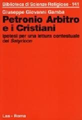 Petronio Arbitro e i cristiani. Ipotesi per una lettura contestuale del Satyricon