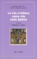 La vita cristiana come vita nello Spirito