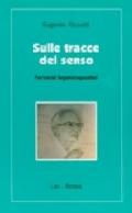 Sulle tracce del senso. Percorsi logoterapeutici