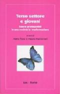 Terzo settore e giovani. Essere protagonisti in una società in trasformazione
