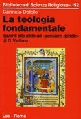 La teologia fondamentale davanti alle sfide del «Pensiero debole» di G. Vattimo