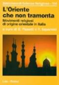 L'oriente che non tramonta. Movimenti religiosi di origine orientale in Italia