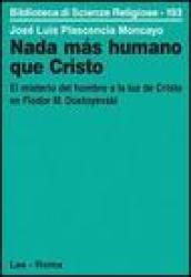 Nada mas humano que Cristo