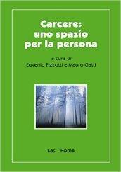 Carcere. Uno spazio per la persona