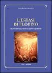 L'estasi di Plotino. La filosofia dell'indicibile eppure esprimibile