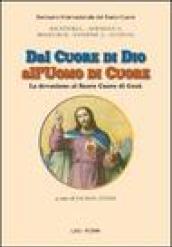 Dal cuore di Dio all'uomo di cuore. La devozione al Sacro Cuore di Gesù