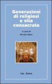 Generazione di religiosi e vita consacrata