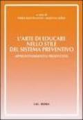 L'arte di educare nello stile del sistema preventivo. Approfondimenti e preospettive