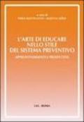 L'arte di educare nello stile del sistema preventivo. Approfondimenti e preospettive