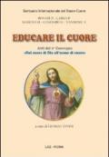 Educare il cuore. Atti del 2° Convegno «dal cuore di Dio all'uomo di cuore»