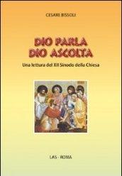 Dio parla Dio ascolta. Una lettura del XII sinodo della Chiesa